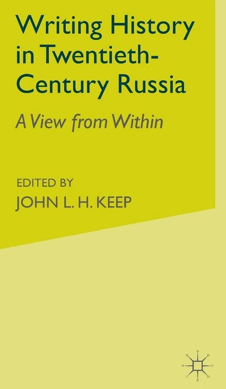 Writing History in Twentieth-Century Russia: A View from Within