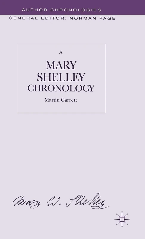 Mary Shelley: A Chronology (Author Chronologies Series)