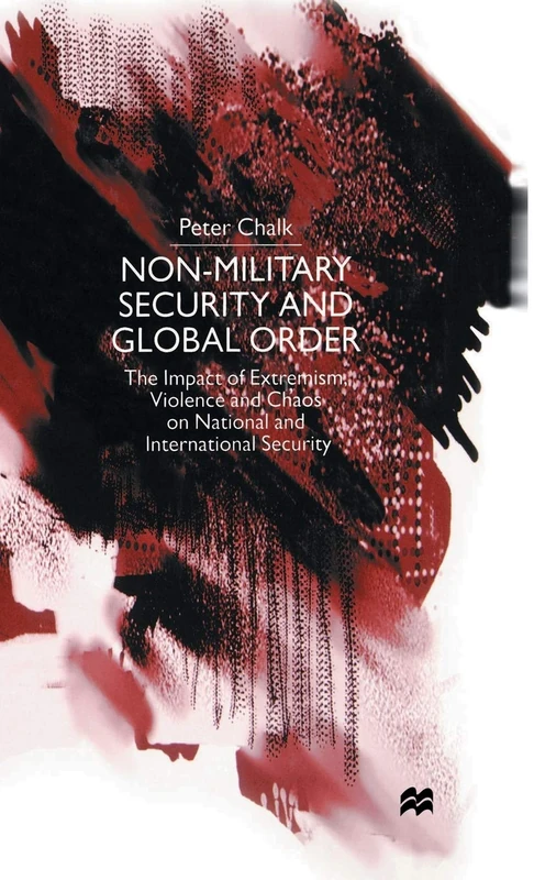 Non-Military Security and Global Order: The Impact of Extremism, Violence and Chaos on National and International Security - Image 1