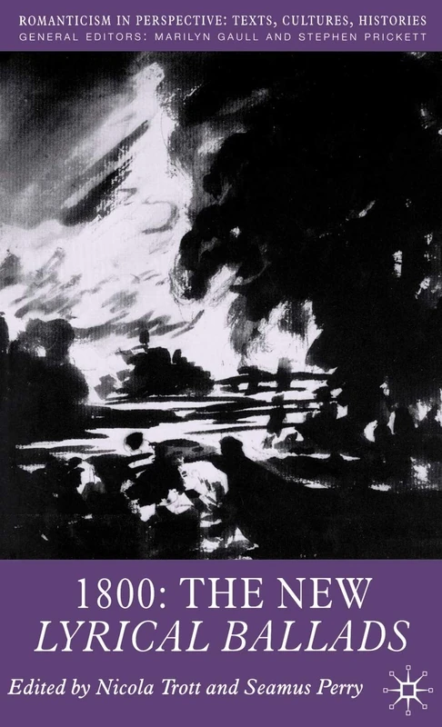 1800: The New Lyrical Ballads (Romanticism in Perspective:Texts, Cultures, Histories)