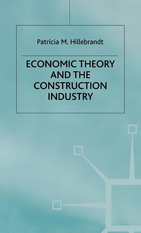 Economic Theory and the Construction Industry