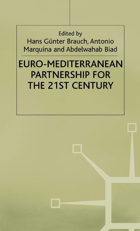Euro-Mediterranean Partnership for the Twenty-First Century (Interviews and Recollections)