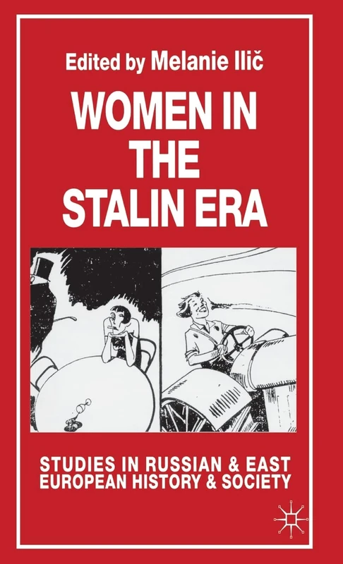 Women in the Stalin Era (Studies in Russian and East European History and Society)
