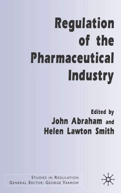 Regulation of the Pharmaceutical Industry (Studies in Regulation)