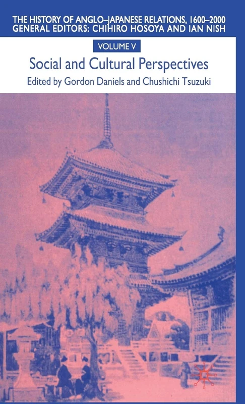 The History of Anglo-Japanese Relations 1600–2000: Social and Cultural Perspectives