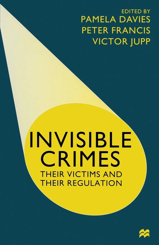 Invisible Crimes: Their Victims and their Regulation