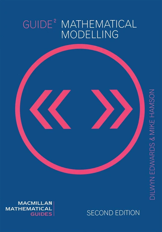 Guide to Mathematical Modelling: 3 (Mathematical Guides)
