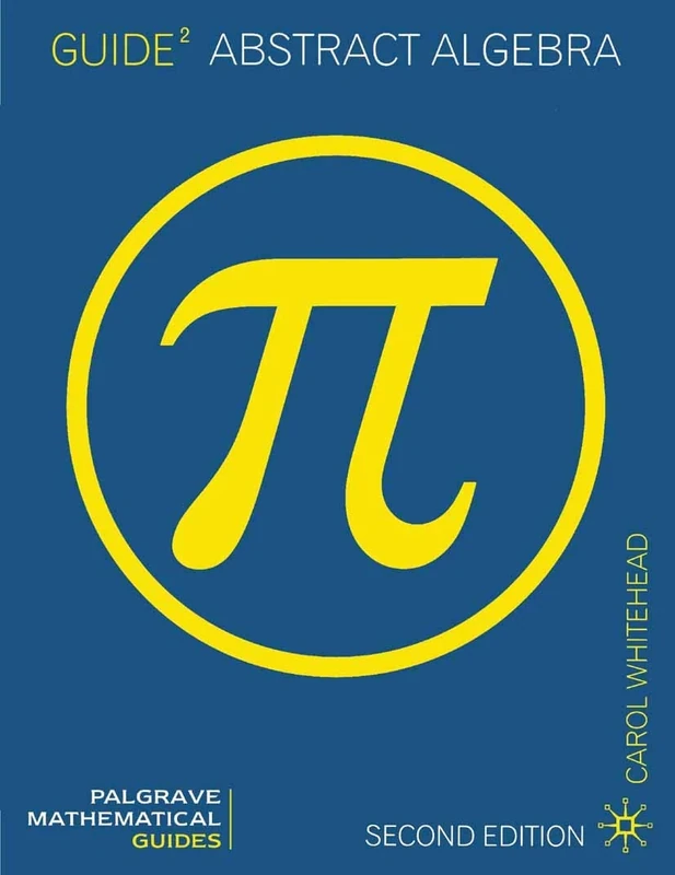 Guide to Abstract Algebra: 6 (Mathematical Guides)