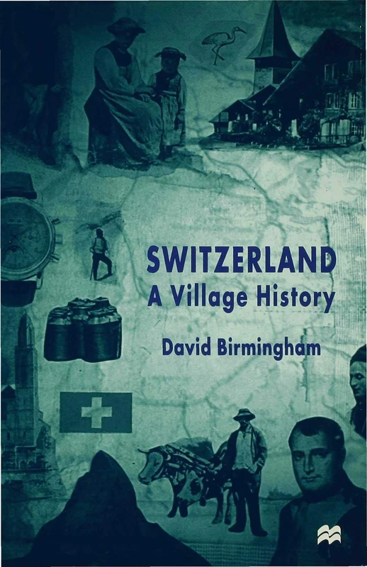 Switzerland: A Village History - Image 1