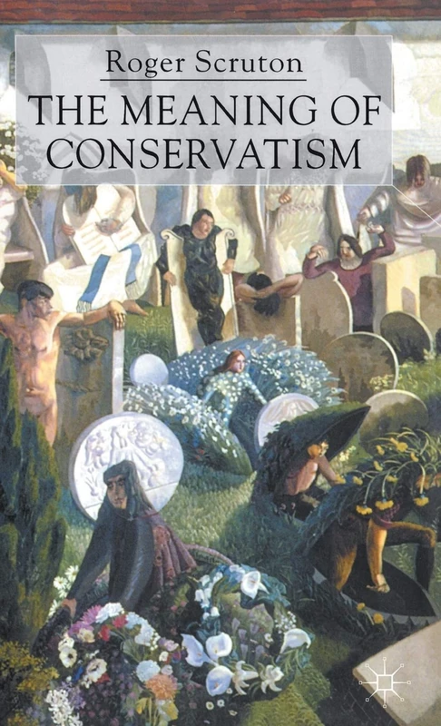The Meaning of Conservatism