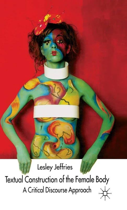 Textual Construction of the Female Body: A Critical Discourse Approach