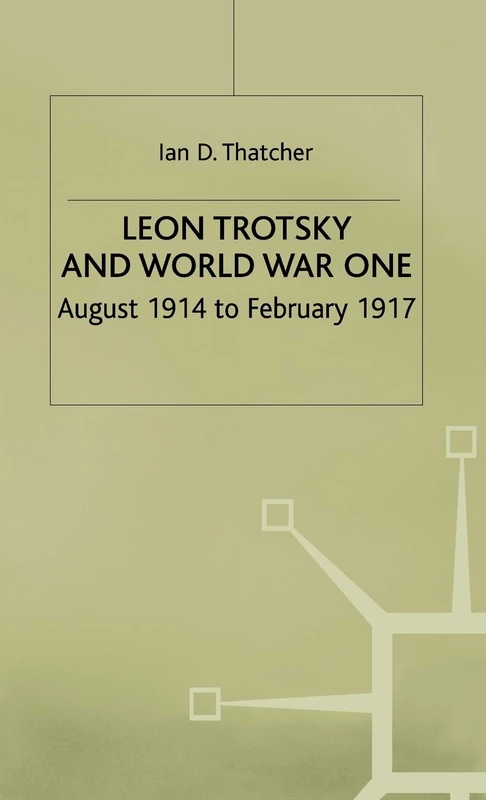 Leon Trotsky and World War One: August 1914 - February 1917