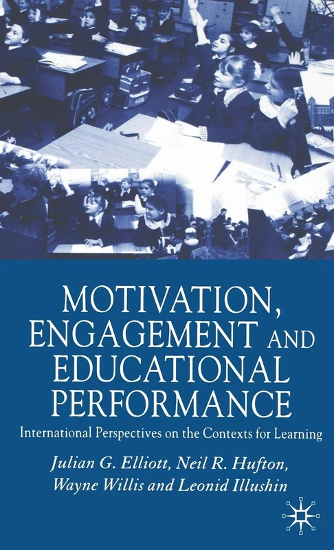 Motivation, Engagement and Educational Performance: International Perspectives on the Contexts for Learning