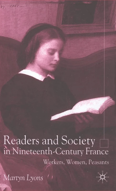 Readers and Society in Nineteenth-Century France: Workers, Women, Peasants - Image 1