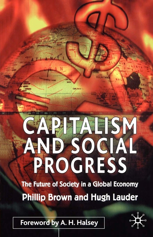 Capitalism and Social Progress: The Future of Society in a Global Economy (Reaching the Unreached)