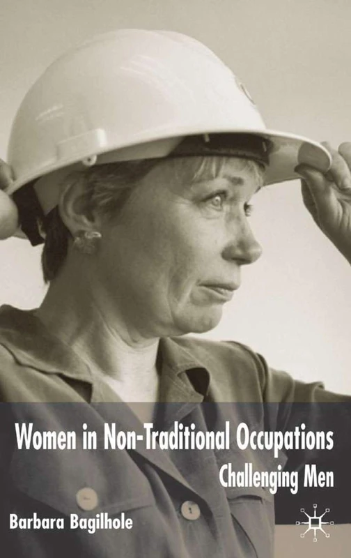 Women in Non-traditional Occupations: Challenging Men