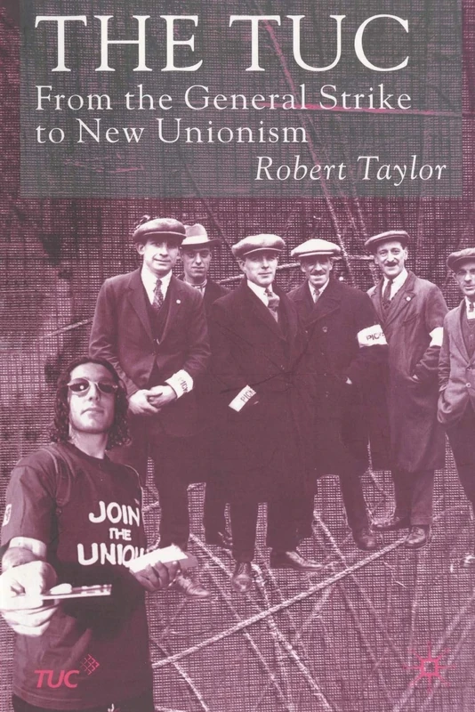 The TUC: From the General Strike to New Unionism - Image 1