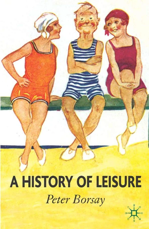 A History of Leisure: The British Experience since 1500