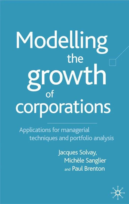 Modelling the Growth of Corporations: Applications for Managerial Techniques and Portfolio Analysis - Image 1