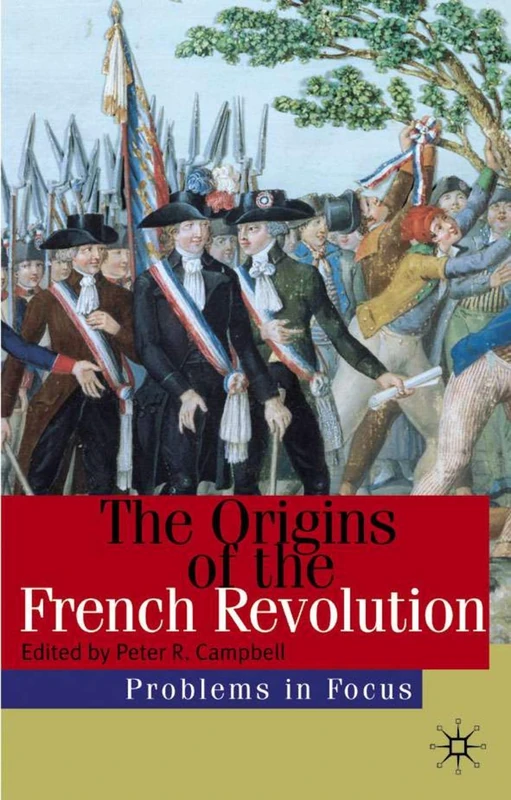The Origins of the French Revolution: 5 (Problems in Focus)
