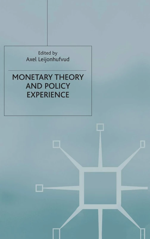 Monetary Theory and Policy Experience (International Economic Association Series)