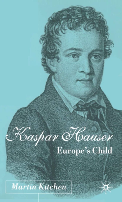 Kaspar Hauser: Europe's Child - Image 1