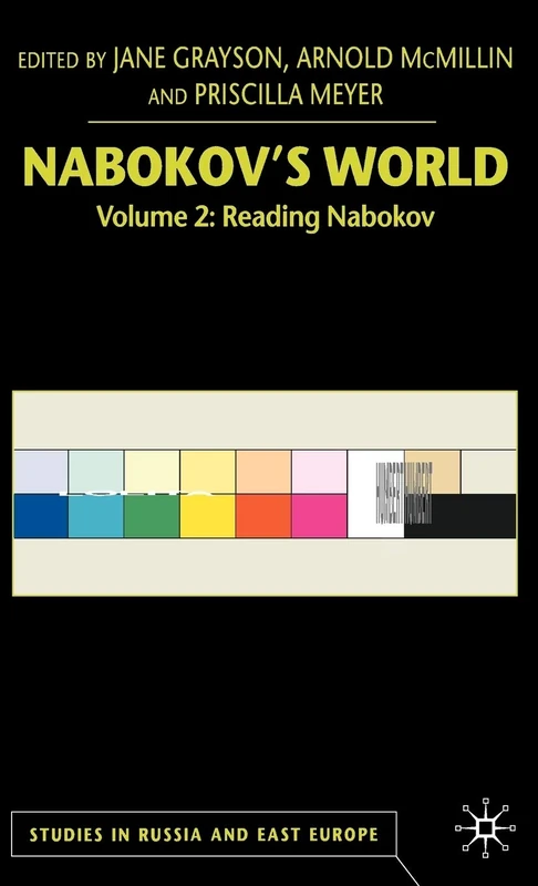 Nabokov's World: Volume 2: Reading Nabokov (Studies in Russia and East Europe)