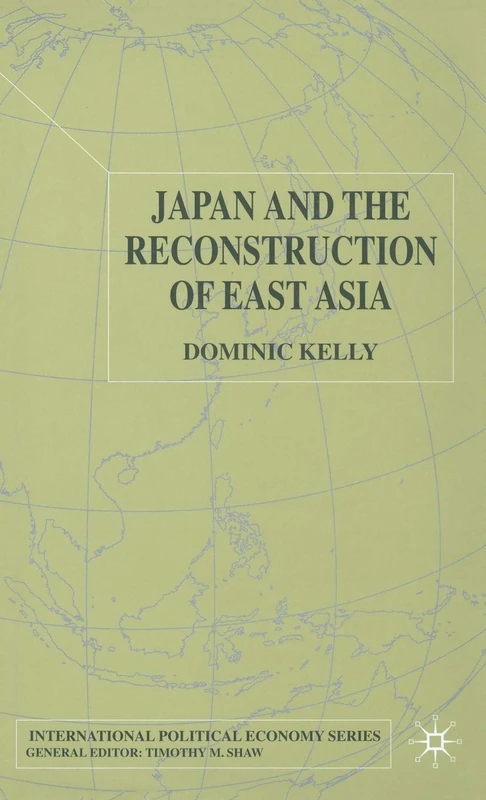 Japan and the Reconstruction of East Asia (International Political Economy Series) - Image 1