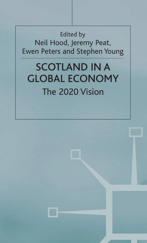 Scotland in a Global Economy: The 2020 Vision