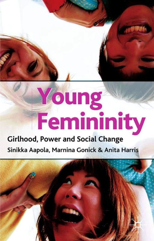Red Globe Press - Young Femininity: Girlhood, Power and Social Change