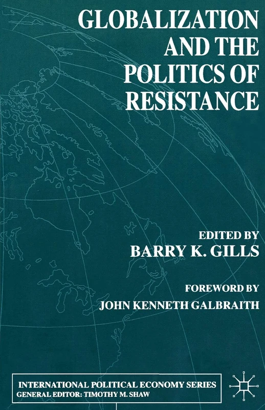 Globalization and the Politics of Resistance (International Political Economy Series)