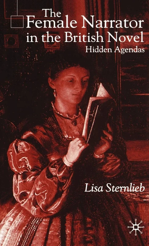 The Female Narrator in the British Novel: Hidden Agendas - Image 1