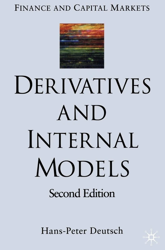 Derivatives and Internal Models (Finance and Capital Markets Series)
