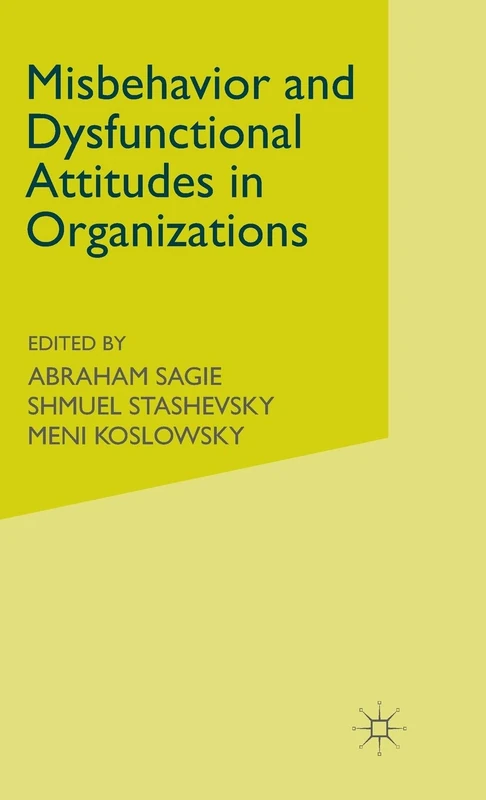 Misbehaviour and Dysfunctional Attitudes in Organizations