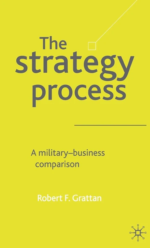 The Strategy Process: A Military-Business Comparison