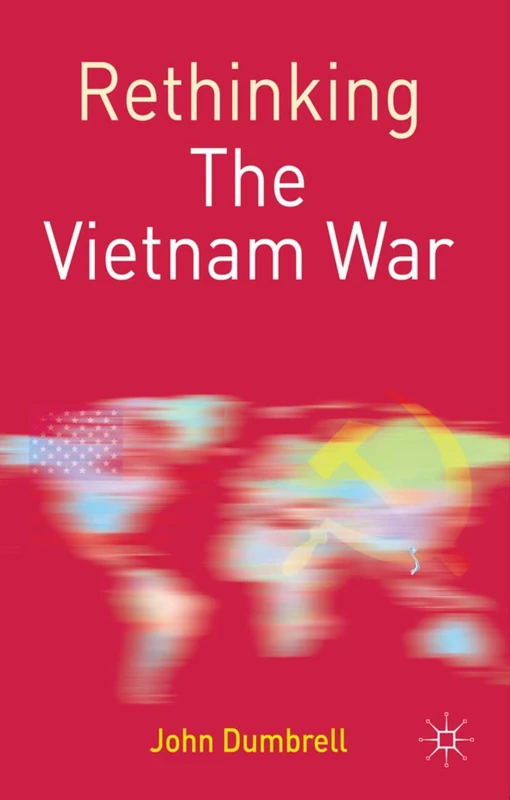 Rethinking the Vietnam War: 3 (Rethinking World Politics)