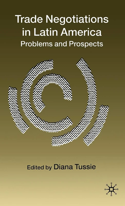 Trade Negotiations in Latin America: Problems and Prospects