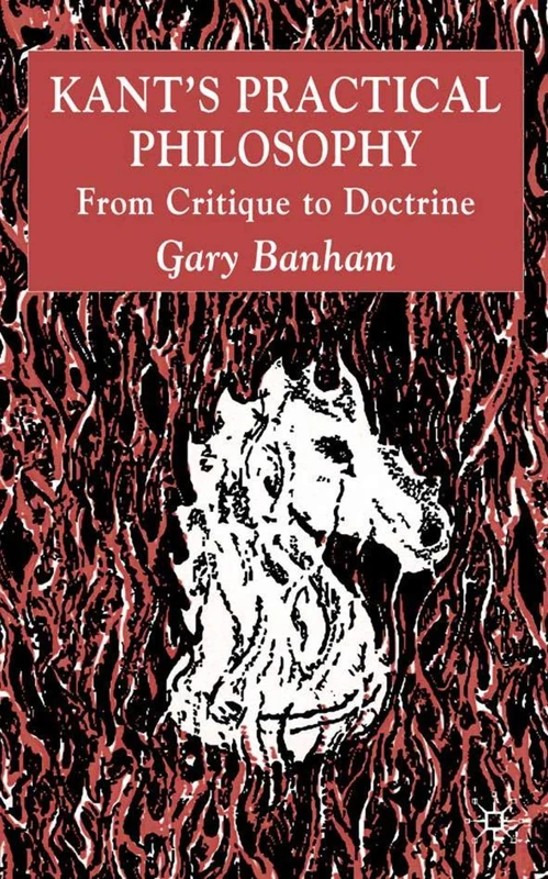 Kant’s Practical Philosophy: From Critique to Doctrine