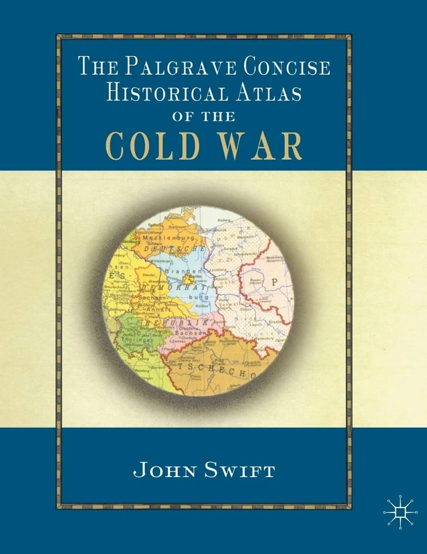 The Palgrave Concise Historical Atlas of the Cold War