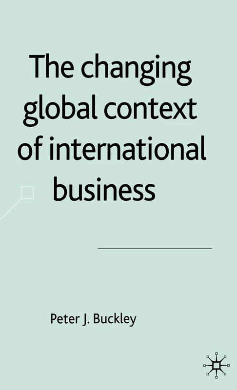 The Changing Global Context of International Business