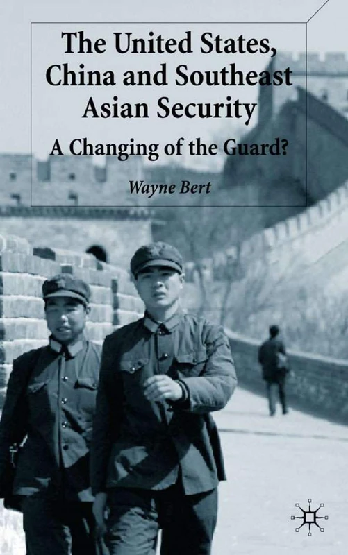 The United States, China and Southeast Asian Security: A Changing of the Guard? - Image 1