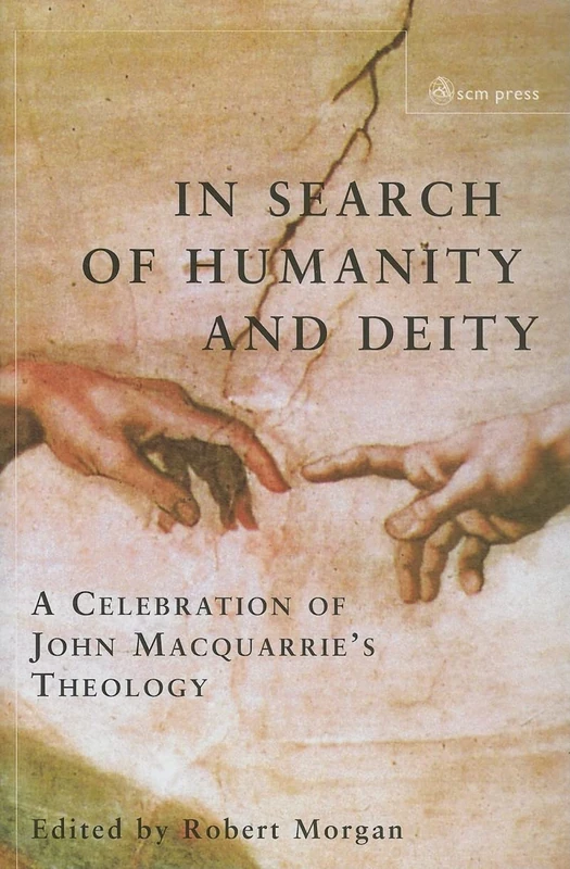 In Search of Humanity and Deity: A Celebration of John Maquarrie's Theology - Image 1