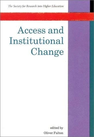 Access and Institutional Change (Society for Research into Higher Education)