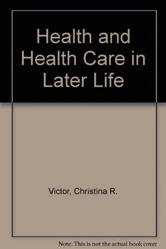 Health and Health Care in Later Life