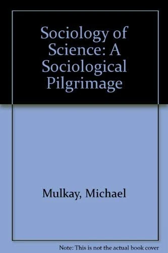 Sociology of Science: A Sociological Pilgrimage