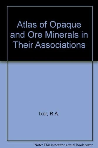 Atlas of Opaque and Ore Minerals in Their Associations - Image 1