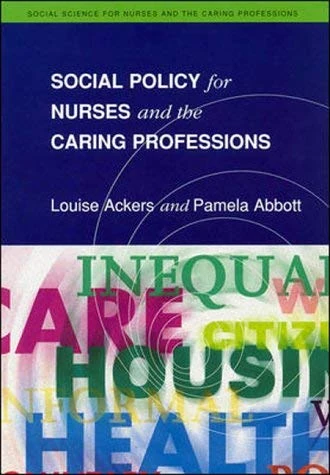 Social Policy for Nurses and the Caring Professions (Social Science for Nurses & the Caring Professions S.)