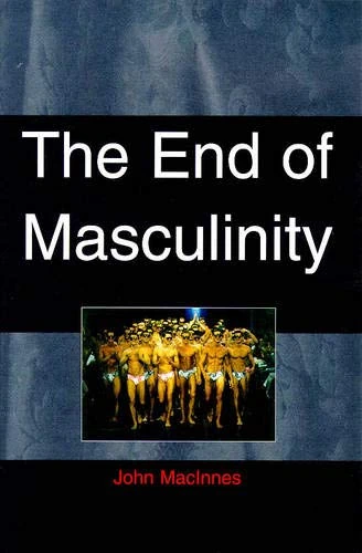 End of Masculinity: The Confusion of Sexual Genesis and Sexual Difference in Modern Society - Image 1