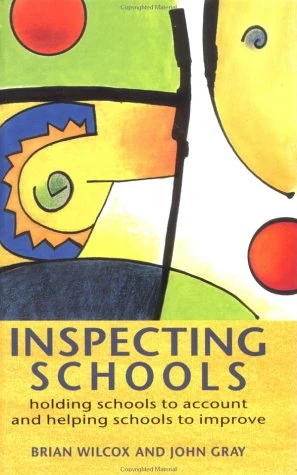 Inspecting Schools: Holding Schools to Account and Helping Schools to Improve