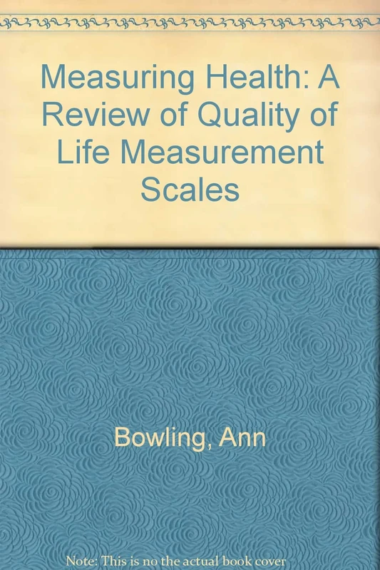 Measuring Health: A Review of Quality of Life Measurement Scales